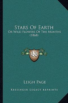 portada stars of earth: or wild flowers of the months (1868) (en Inglés)