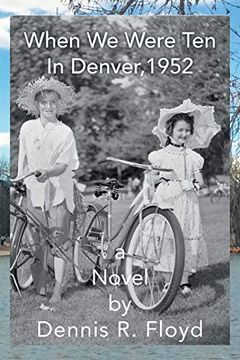 portada When we Were Ten: In Denver; 1952 a Novel (en Inglés)