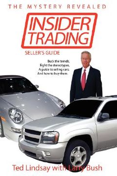 portada insider trading: buck the trends. fight the stereotypes. a guide to selling cars. and how to buy them. (in English)