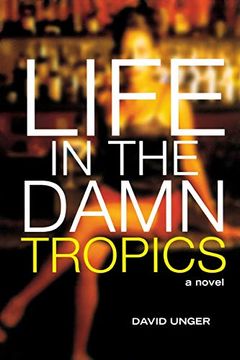 portada Life in the Damn Tropics (en Inglés)