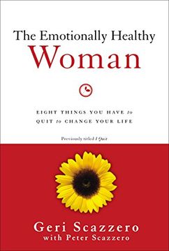portada The Emotionally Healthy Woman: Eight Things you Have to Quit to Change Your Life (in English)