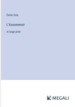 portada L'Assommoir: in large print (en Inglés)