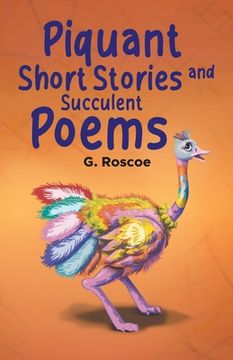 portada Piquant Short Stories and Succulent Poems (en Inglés)