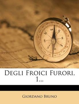 portada Degli Froici Furori, 1... (en Italiano)