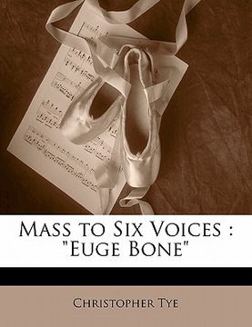 portada Mass to Six Voices: Euge Bone
