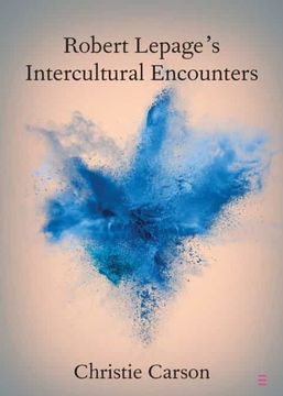 portada Robert Lepage'S Intercultural Encounters (Elements in Shakespeare Performance) (en Inglés)