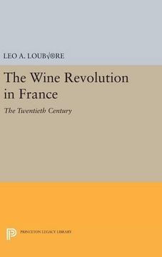 portada The Wine Revolution in France: The Twentieth Century (Princeton Legacy Library) (en Inglés)