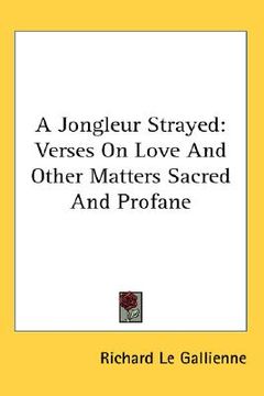portada a jongleur strayed: verses on love and other matters sacred and profane (in English)