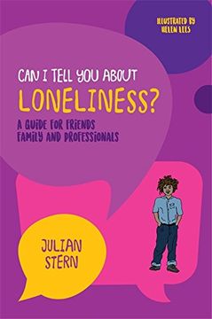 portada Can I Tell You about Loneliness?: A Guide for Friends, Family and Professionals (en Inglés)