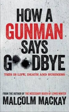 portada How a Gunman Says Goodbye (The Glasgow Trilogy)
