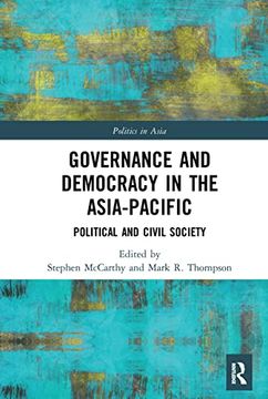 portada Governance and Democracy in the Asia-Pacific: Political and Civil Society (Politics in Asia) (in English)