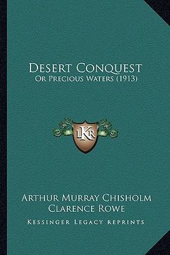 portada desert conquest: or precious waters (1913) (en Inglés)