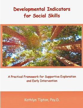 portada Developmental Indicators for Social Skills: A Practical Framework for Supportive Exploration and Early Intervention (en Inglés)