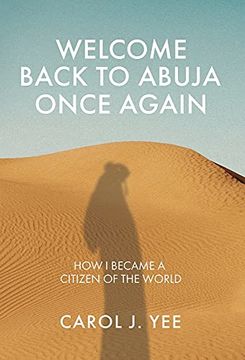 portada Welcome Back to Abuja Once Again: How i Became a Citizen of the World (en Inglés)