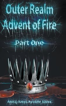 portada Outer Realm: Advent of Fire, Part One (Full Color Edition) (en Inglés)