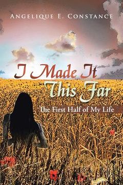 portada I Made It This Far: The First Half of My Life (en Inglés)