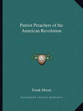 portada patriot preachers of the american revolution (in English)