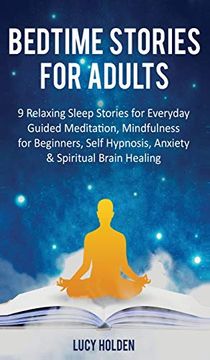 portada Bedtime Stories for Adults: 9 Relaxing Sleep Stories for Everyday Guided Meditation, Mindfulness for Beginners, Self-Hypnosis, Anxiety & Spiritual Brain Healing (en Inglés)