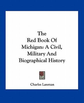 portada the red book of michigan: a civil, military and biographical history (en Inglés)