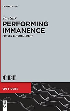 portada Performing Immanence: Forced Entertainment: 29 (Contemporary Drama in English Studies, 29) (en Inglés)