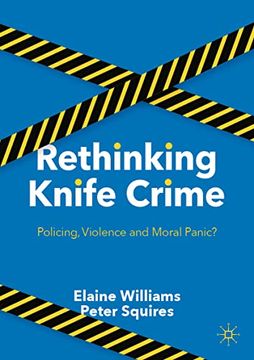 portada Rethinking Knife Crime: Policing, Violence and Moral Panic? (en Inglés)