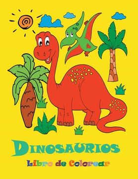 Libro Dinosaurios Libro de Colorear: Hermosos Dinosaurios Para Colorear |  Libro de Colorear Para Niños de 4 a 8 Años, Alfie Freds, ISBN  9781008923607. Comprar en Buscalibre