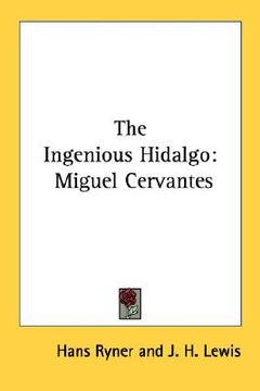 portada the ingenious hidalgo: miguel cervantes