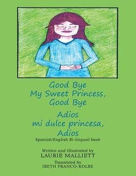 portada Good Bye My Sweet Princess, Good Bye: Adios Mi Dulce Princesa, Adios (en Inglés)