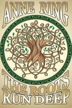 portada The Roots Run Deep (en Inglés)