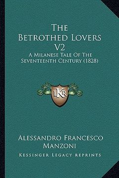 portada the betrothed lovers v2: a milanese tale of the seventeenth century (1828) (in English)