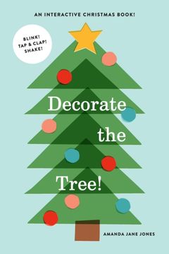 Decorate the Tree. An Interactive Christmas Book (en Inglés)