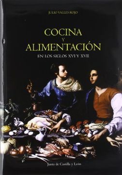 portada Cocina Y Alimentacion En Los Siglos Xvi Y Xvii