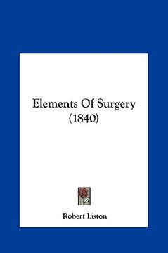 portada elements of surgery (1840) (en Inglés)