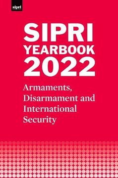 portada Sipri Yearbook 2022: Armaments, Disarmament and International Security (Sipri Yearbook Series) (en Inglés)