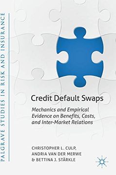 portada Credit Default Swaps: Mechanics and Empirical Evidence on Benefits, Costs, and Inter-Market Relations (Palgrave Studies in Risk and Insurance) (en Inglés)