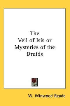 portada the veil of isis or mysteries of the druids (en Inglés)