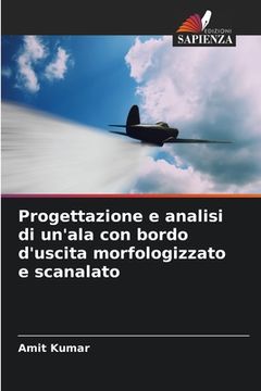 portada Progettazione e analisi di un'ala con bordo d'uscita morfologizzato e scanalato (in Italian)