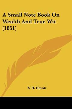 portada a small note book on wealth and true wit (1851)