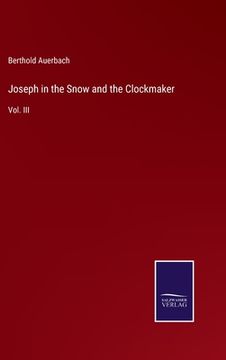 portada Joseph in the Snow and the Clockmaker: Vol. III (in English)