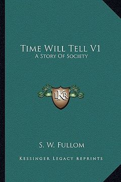 portada time will tell v1: a story of society (in English)