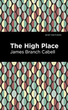 portada The High Place: A Comedy of Disenchantment (Mint Editions) (en Inglés)