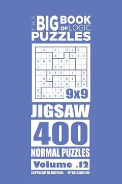 portada The Big Book of Logic Puzzles - Jigsaw 400 Normal (Volume 12) (en Inglés)