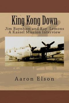 portada King Kong Down: Jim Baynham and Ray Lemons: A Kassel Mission Interview (en Inglés)