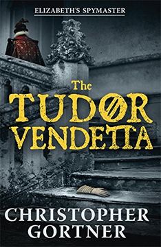 portada The Tudor Vendetta (Elizabeths Spymaster 3)