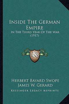 portada inside the german empire: in the third year of the war (1917) (en Inglés)