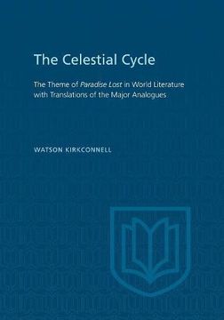 portada The Celestial Cycle: The Theme of Paradise Lost in World Literature With Translations of the Major Analogues (in English)