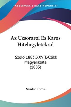 portada Az Uzsorarol Es Karos Hitelugyletekrol: Szolo 1883, XXV T.-Czikk Magyarazata (1883) (en Hebreo)