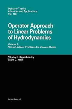 portada Operator Approach to Linear Problems of Hydrodynamics: Volume 2: Nonself-Adjoint Problems for Viscous Fluids (en Inglés)