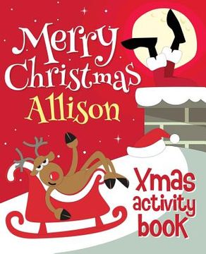 portada Merry Christmas Allison - Xmas Activity Book: (Personalized Children's Activity Book) (en Inglés)
