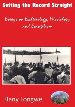 portada Setting the Record Straight: Essays on Ecclesiology, Missiology and Evangelism (en Inglés)